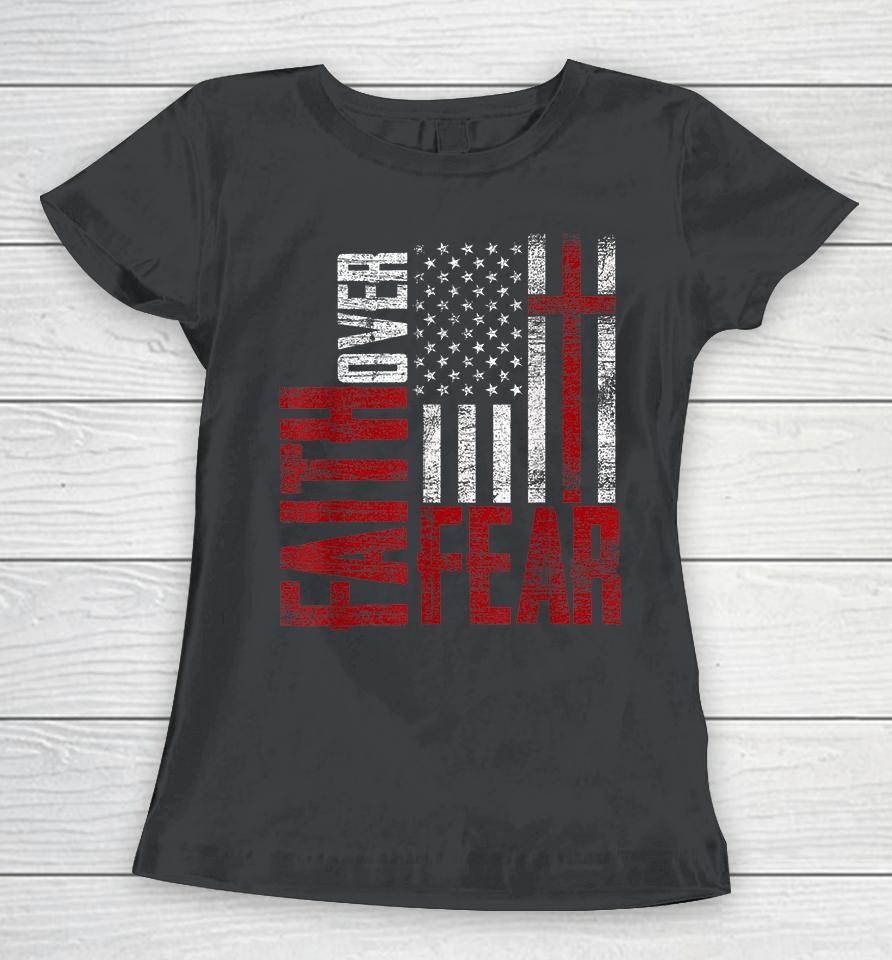 Vintage Usa Flag Cross Faith Over Fear Women T-Shirt
