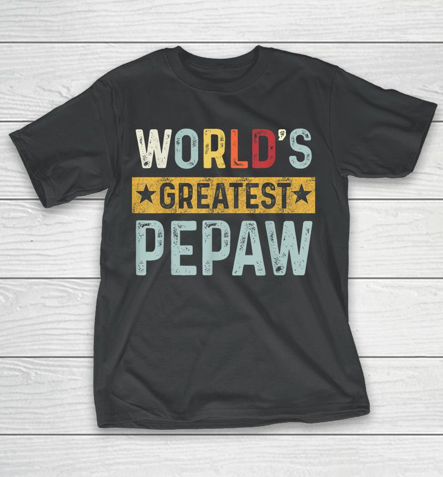 Vintage World's Greatest Pepaw Dad Grandpa Fathers Day T-Shirt
