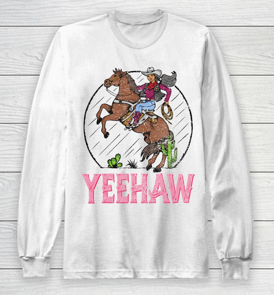 Vintage Yeehaw Howdy Rodeo Western Country Southern Cowgirl Long Sleeve T-Shirt