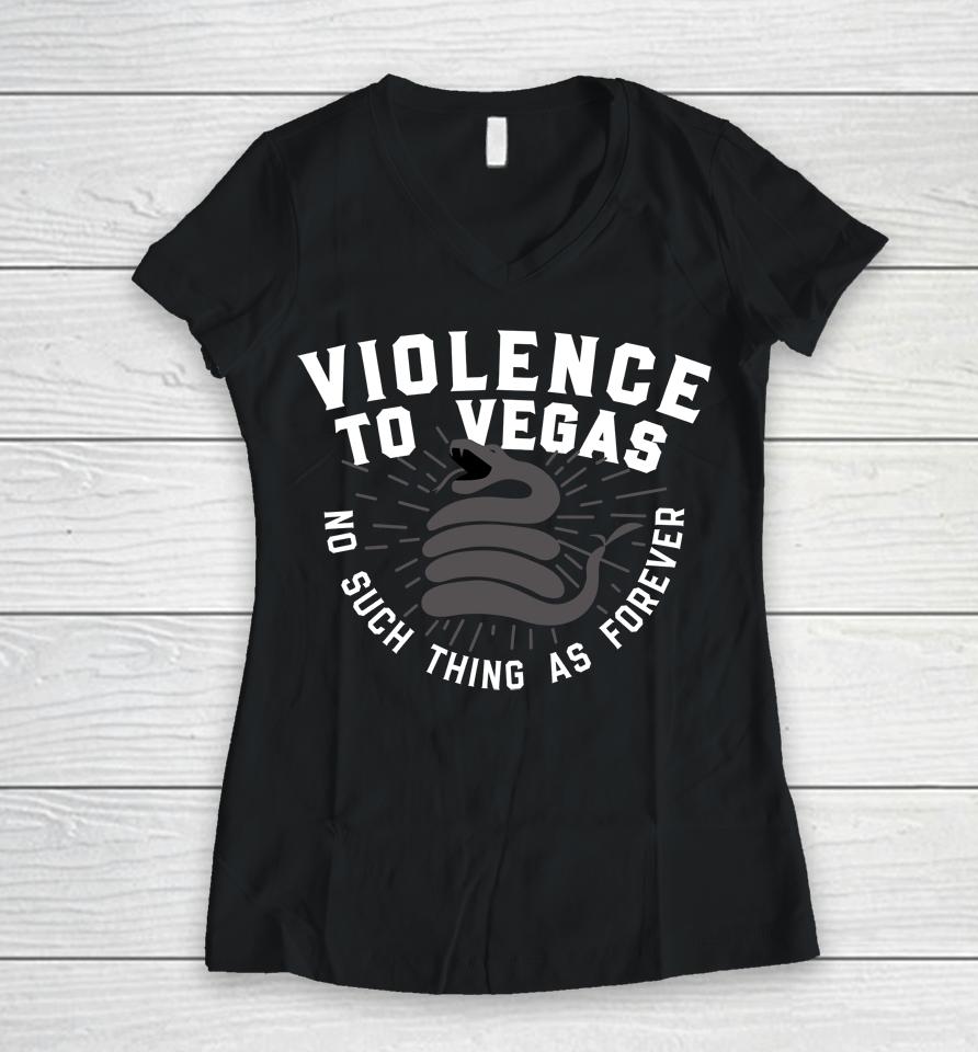 Violence To Vegas No Such Thing As Forever Women V-Neck T-Shirt