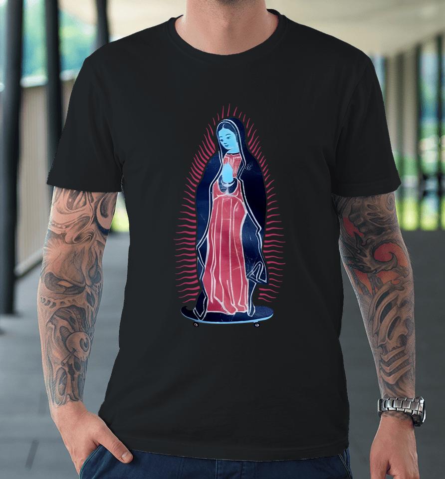 Virgen Guadalupe Our Lady Of On Skateboard Premium T-Shirt