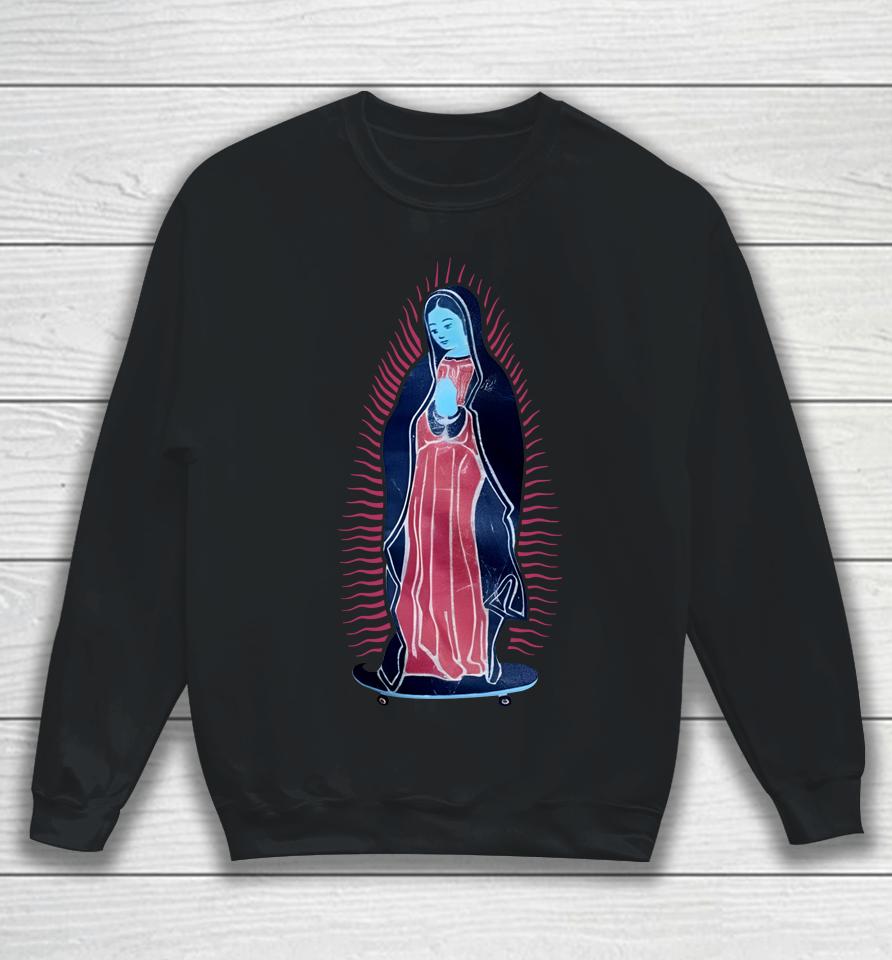 Virgen Guadalupe Our Lady Of On Skateboard Sweatshirt