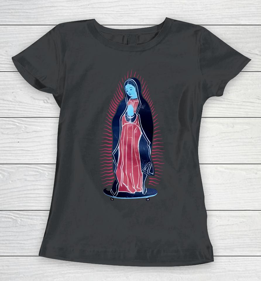 Virgen Guadalupe Our Lady Of On Skateboard Women T-Shirt