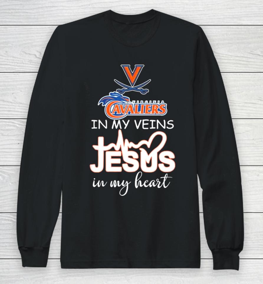 Virginia Cavaliers Basketball In My Veins Jesus In My Heart Long Sleeve T-Shirt
