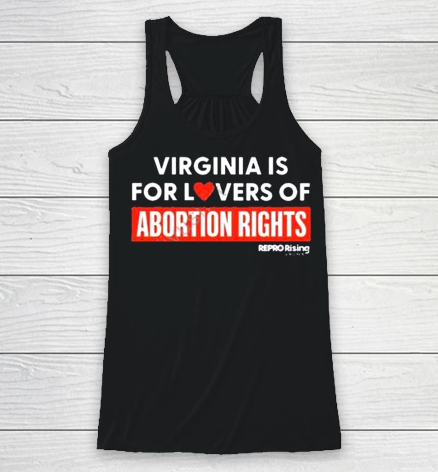 Virginia Is For Lovers Of Abortion Rights Racerback Tank