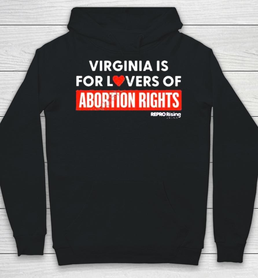 Virginia Is For Lovers Of Abortion Rights Hoodie