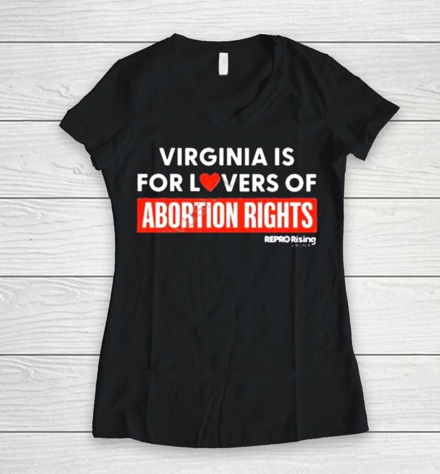 Virginia Is For Lovers Of Abortion Rights Women V-Neck T-Shirt