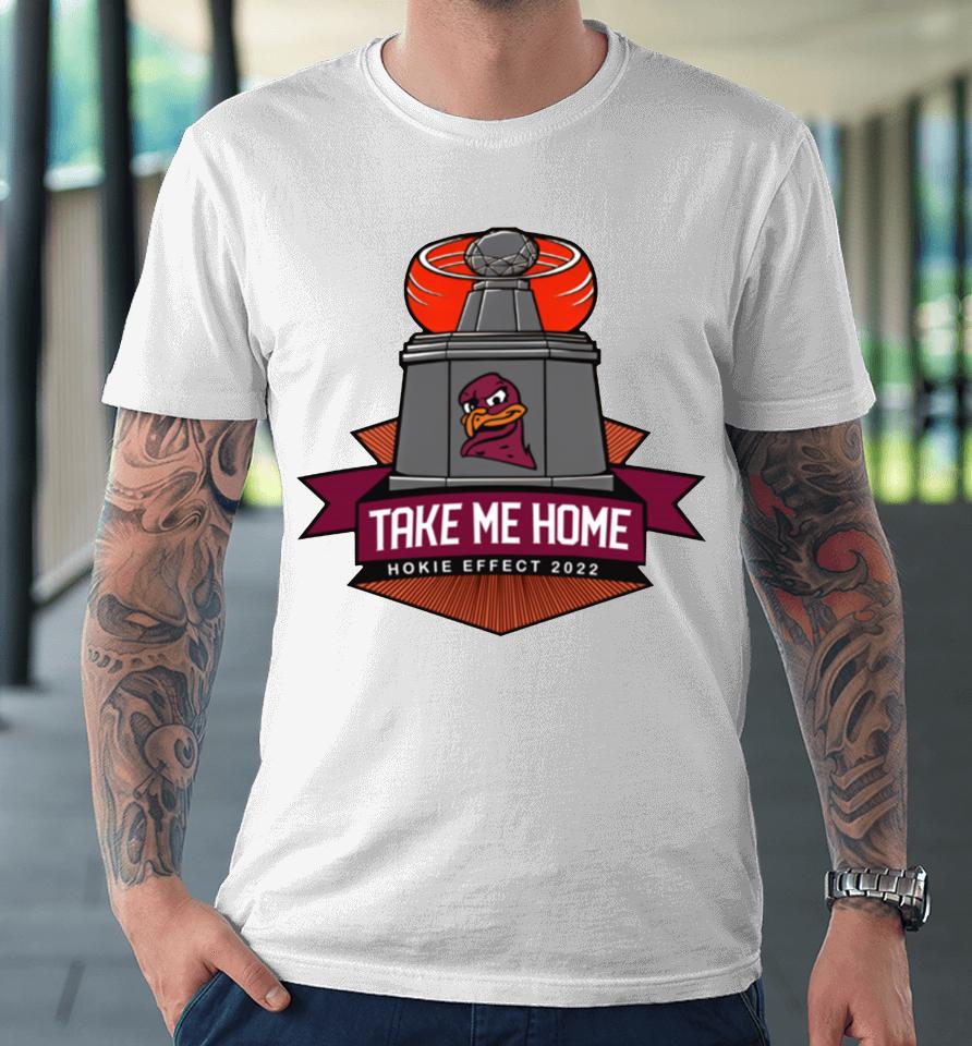 Virginia Tech Hokie Shop Take Me Home Premium T-Shirt