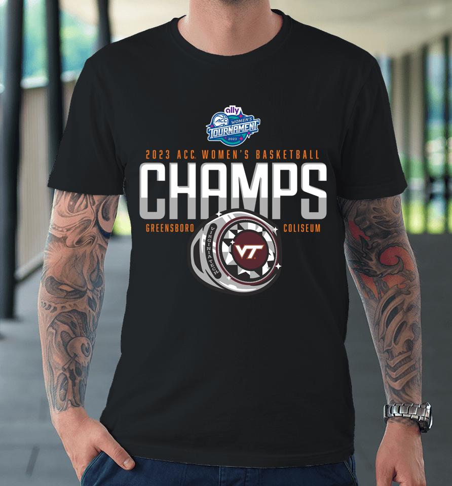 Virginia Tech Hokies Acc Champs Women's Basketball 2023 Premium T-Shirt