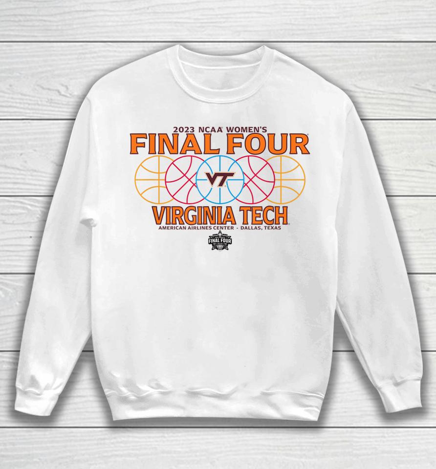 Virginia Tech Hokies Final Four 2023 Women's Basketball Sweatshirt