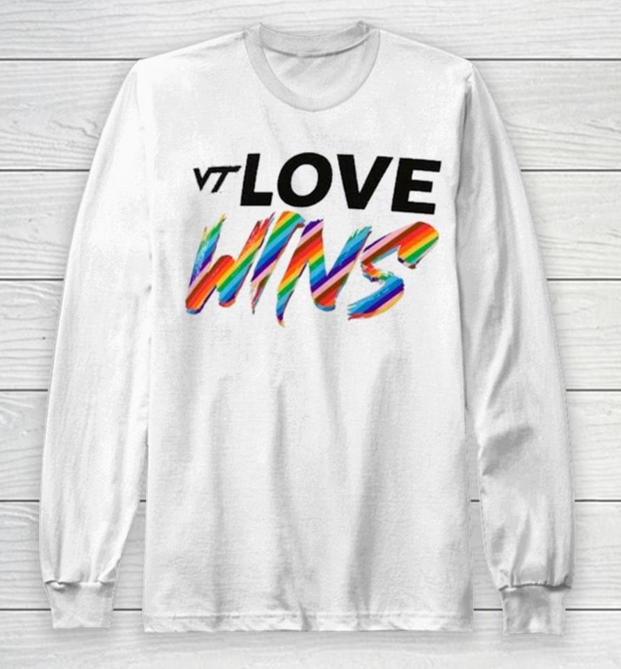 Virginia Tech Hokies Love Wins Pride 2024 Long Sleeve T-Shirt