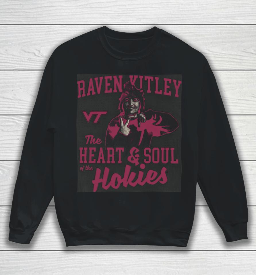 Virginia Tech Nil Store Raven Kitley The Heart And Soul Of The Hokies Sweatshirt