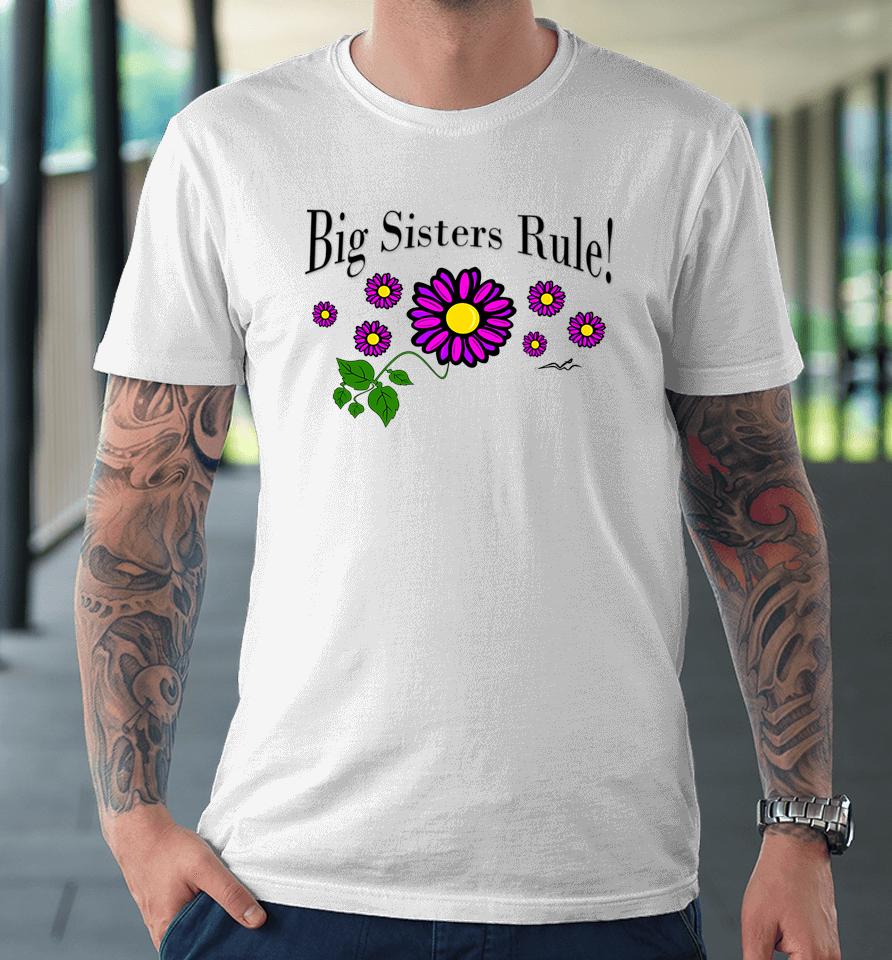 Virginia Wright Big Sisters Rule Premium T-Shirt