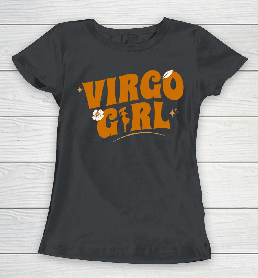 Virgo Girl - Astrological - Zodiac Sign Virgo Women T-Shirt