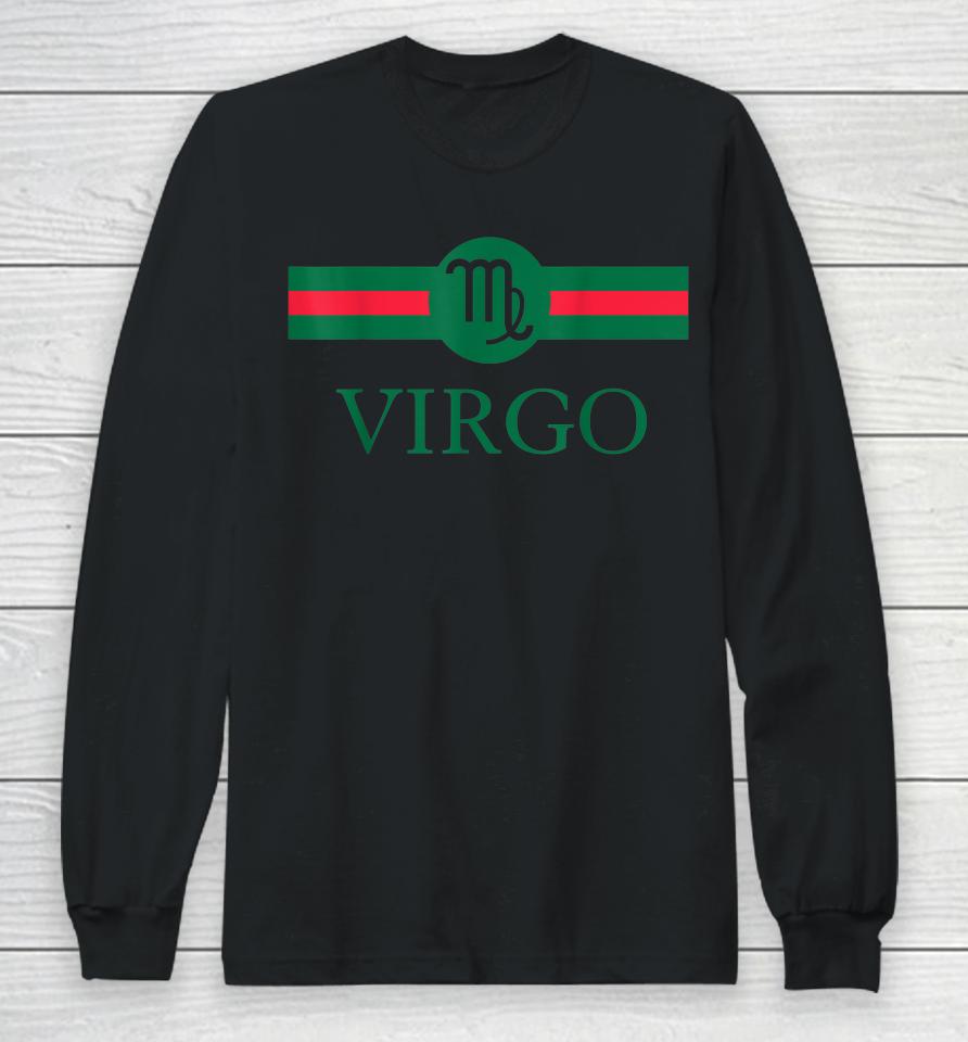 Virgo Zodiac Sign Birthday Funny Long Sleeve T-Shirt