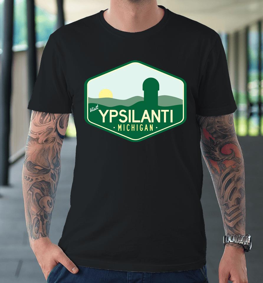 Visit Ypsilanti Michigan Premium T-Shirt