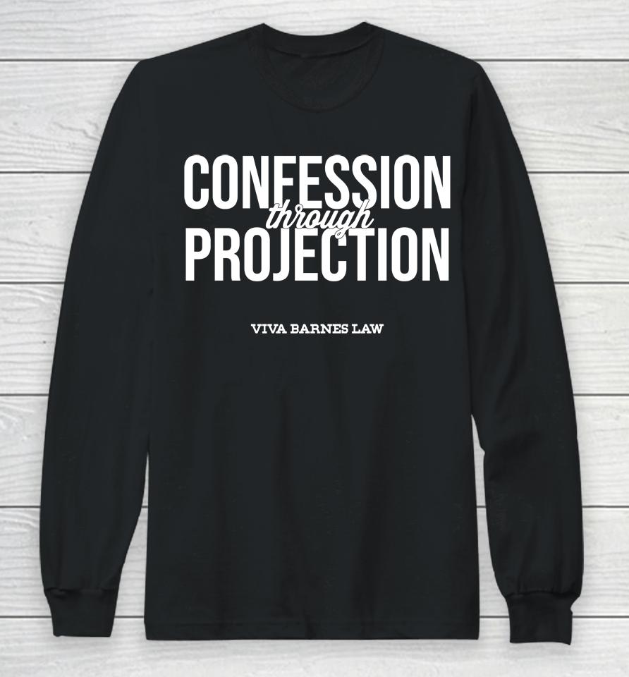 Viva Frei Confession Through Projection Viva Barnes Law Long Sleeve T-Shirt