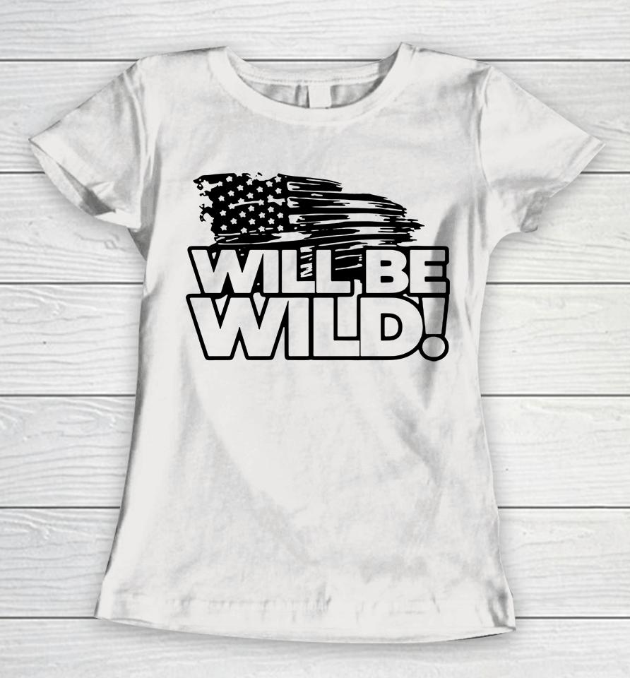 Viva Frei Merch Will Be Wild Flag Women T-Shirt