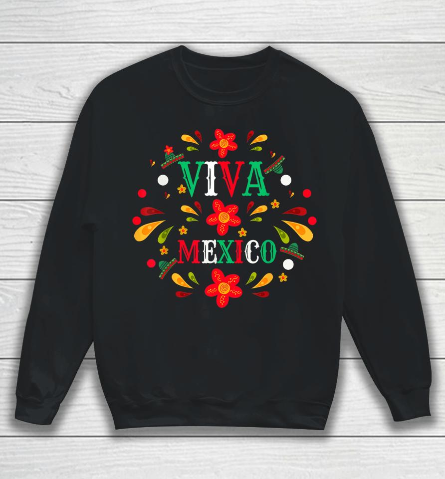 Viva Mexico Flag Mexican Independence Day Sweatshirt