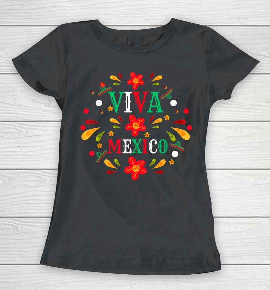 Viva Mexico Flag Mexican Independence Day Women T-Shirt
