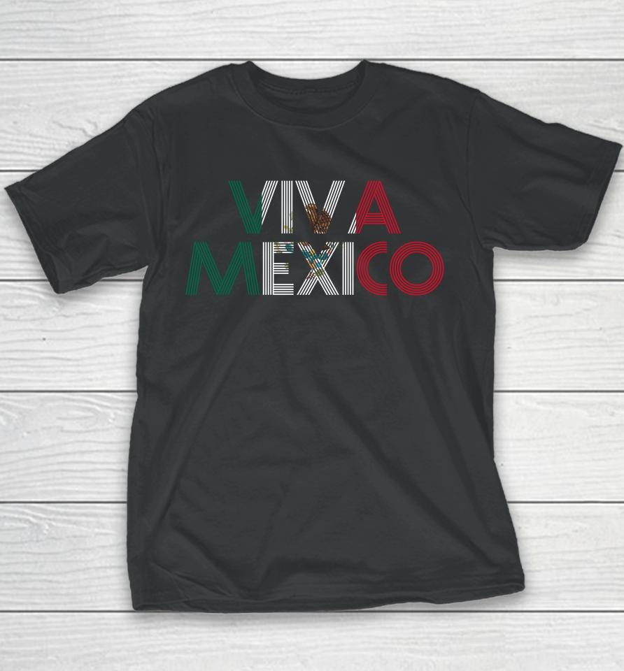 Viva Mexico Mexican Flag Mexican Independence Day Youth T-Shirt