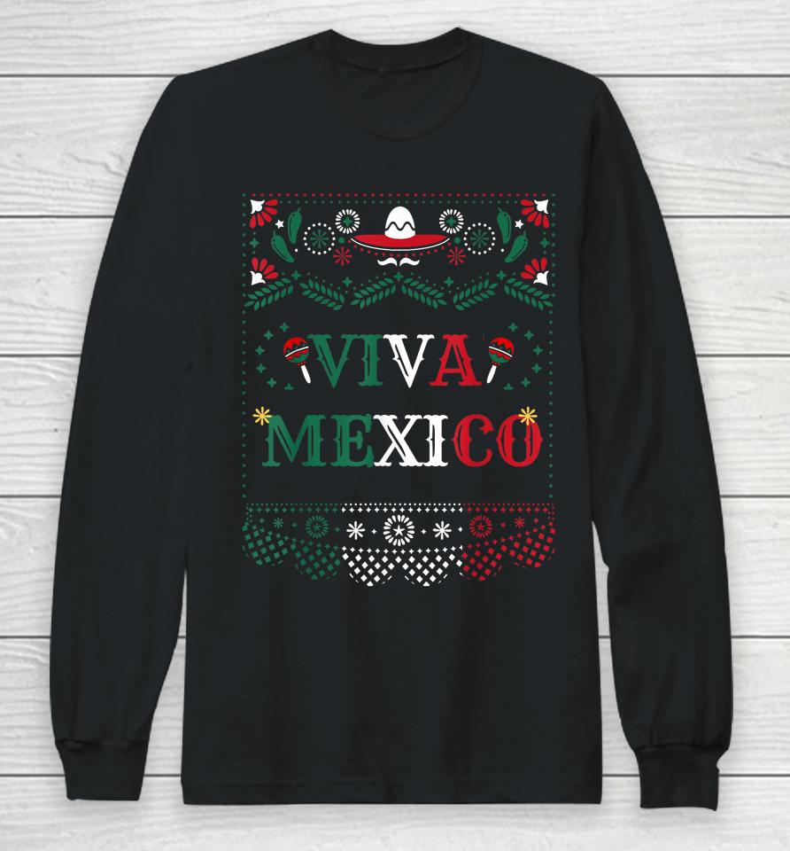 Viva Mexico Mexican Independence Day Long Sleeve T-Shirt