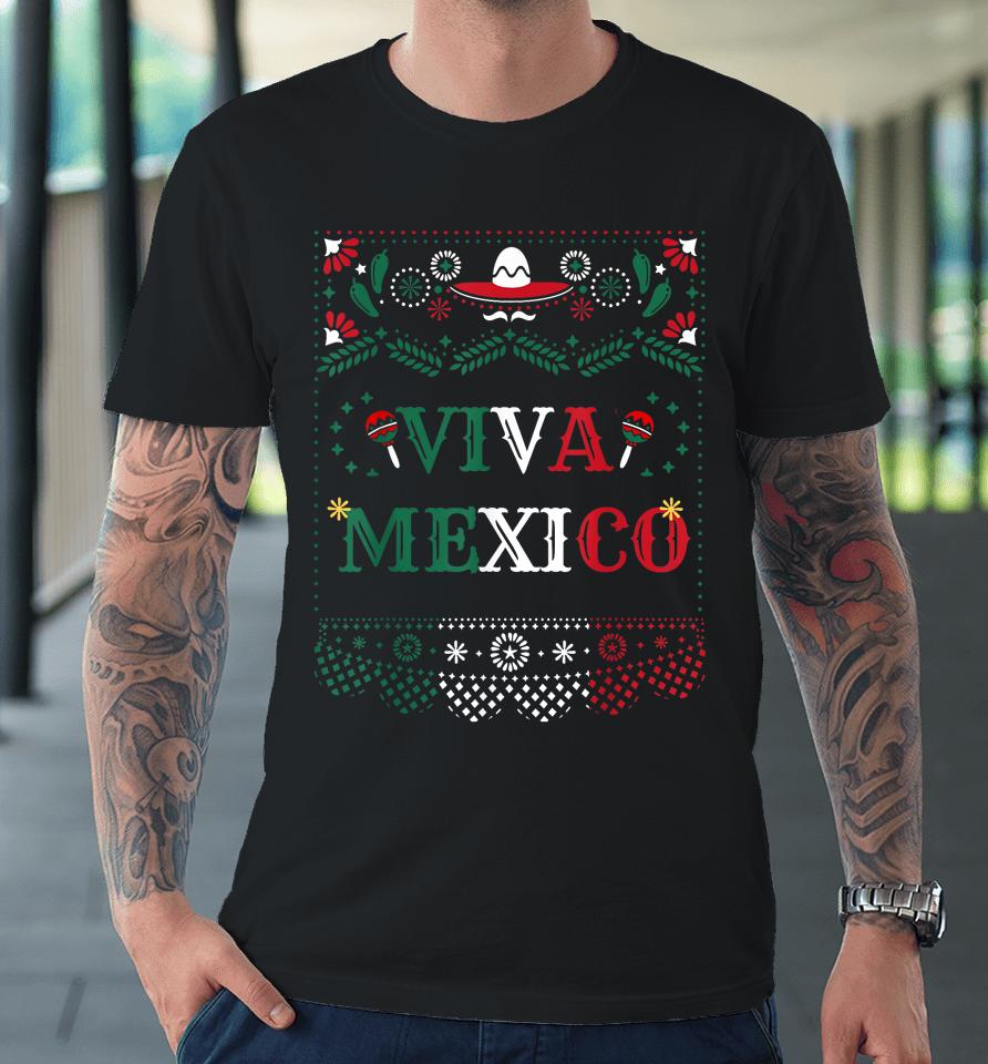 Viva Mexico Mexican Independence Day Premium T-Shirt