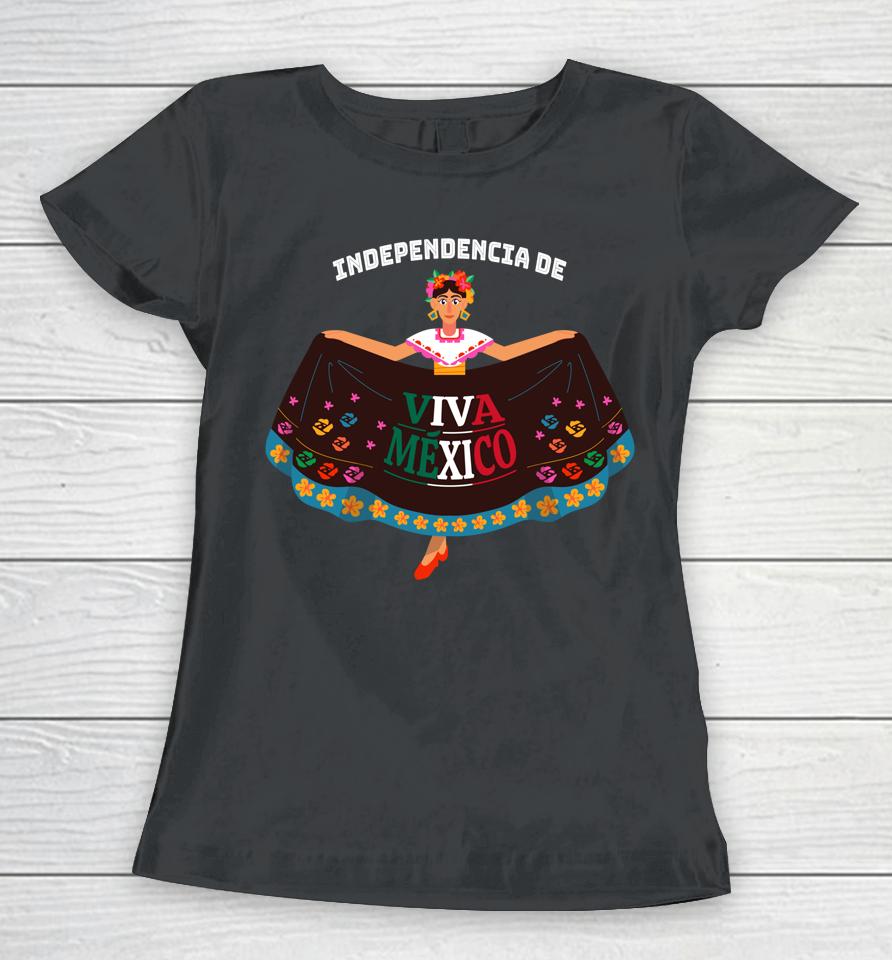 Viva Mexico Mexican Independence Mexican Flag 16Th September Women T-Shirt