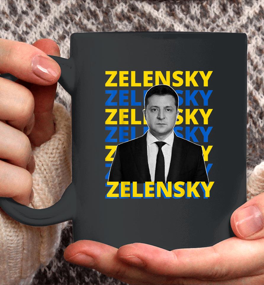 Volodymyr Zelensky President Of Ukraine Support Ukraine Coffee Mug