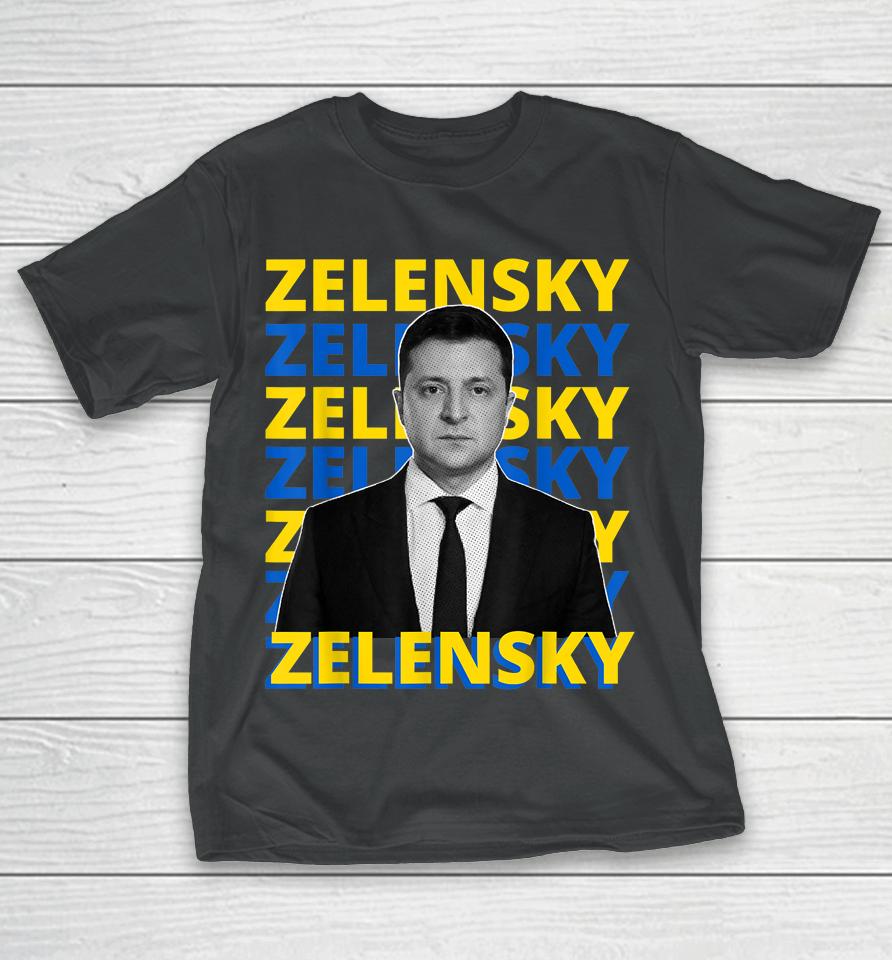 Volodymyr Zelensky President Of Ukraine Support Ukraine T-Shirt
