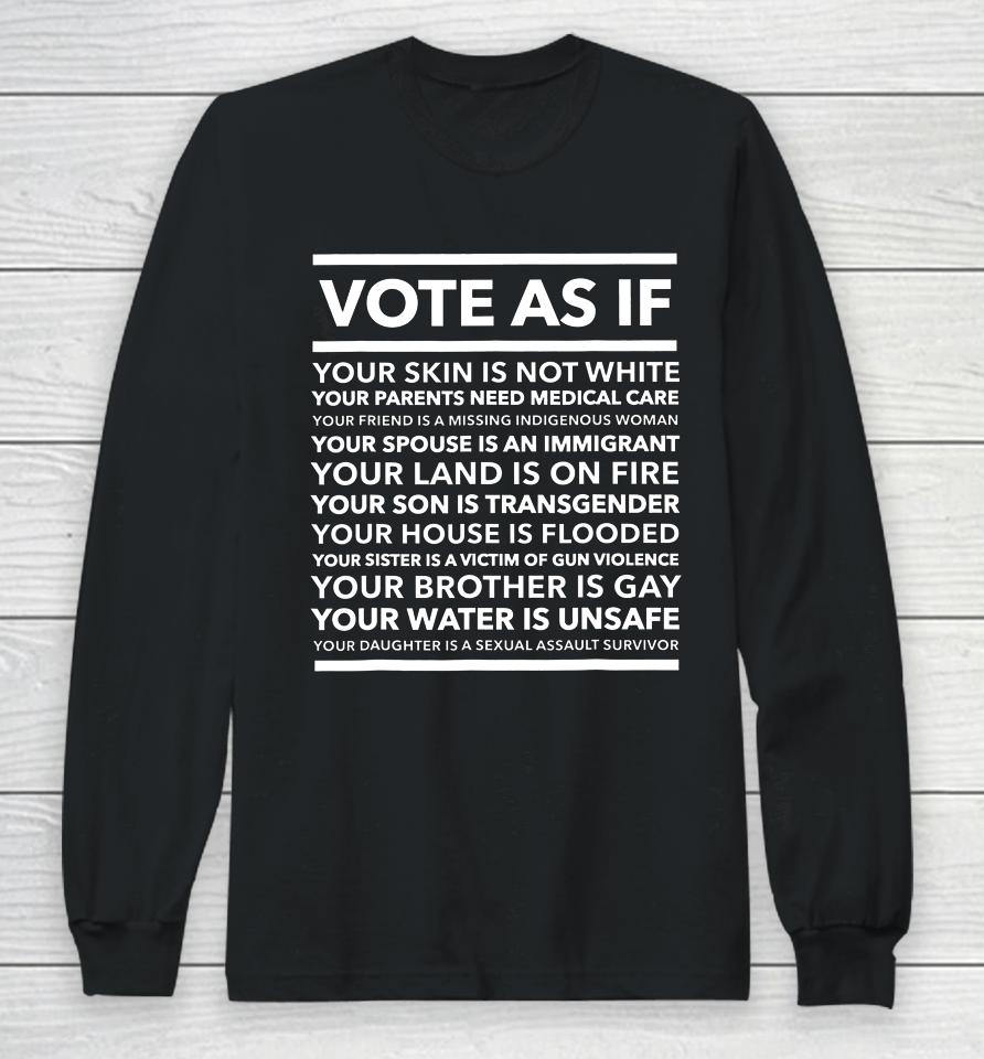 Vote As If Long Sleeve T-Shirt