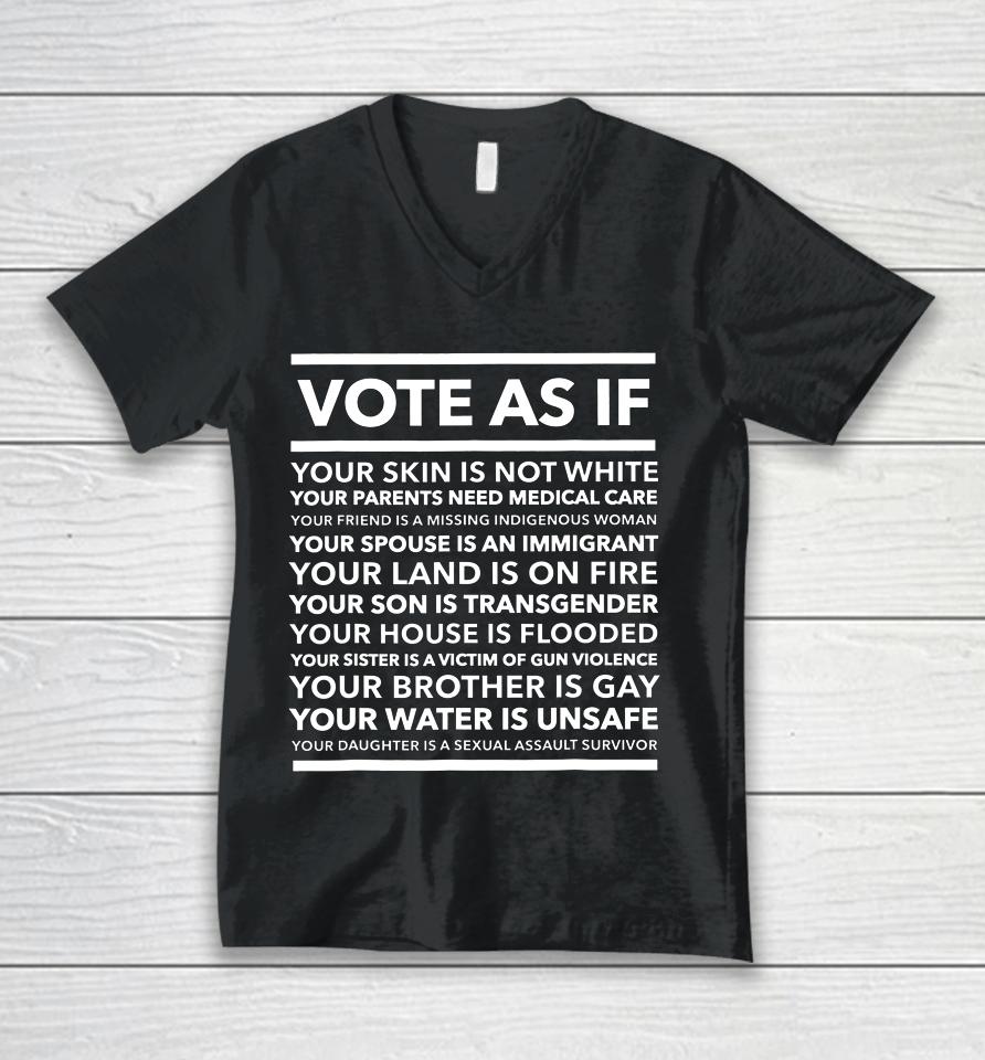 Vote As If Unisex V-Neck T-Shirt