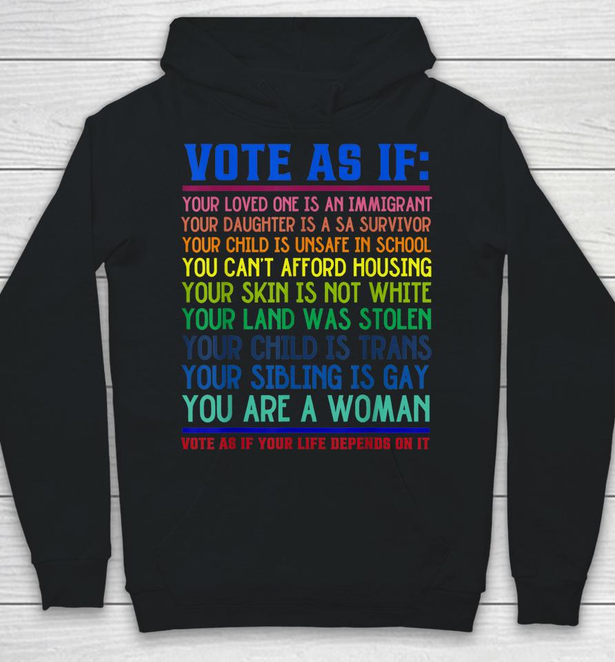 Vote As If Your Life Depends On It Human Rights Hoodie
