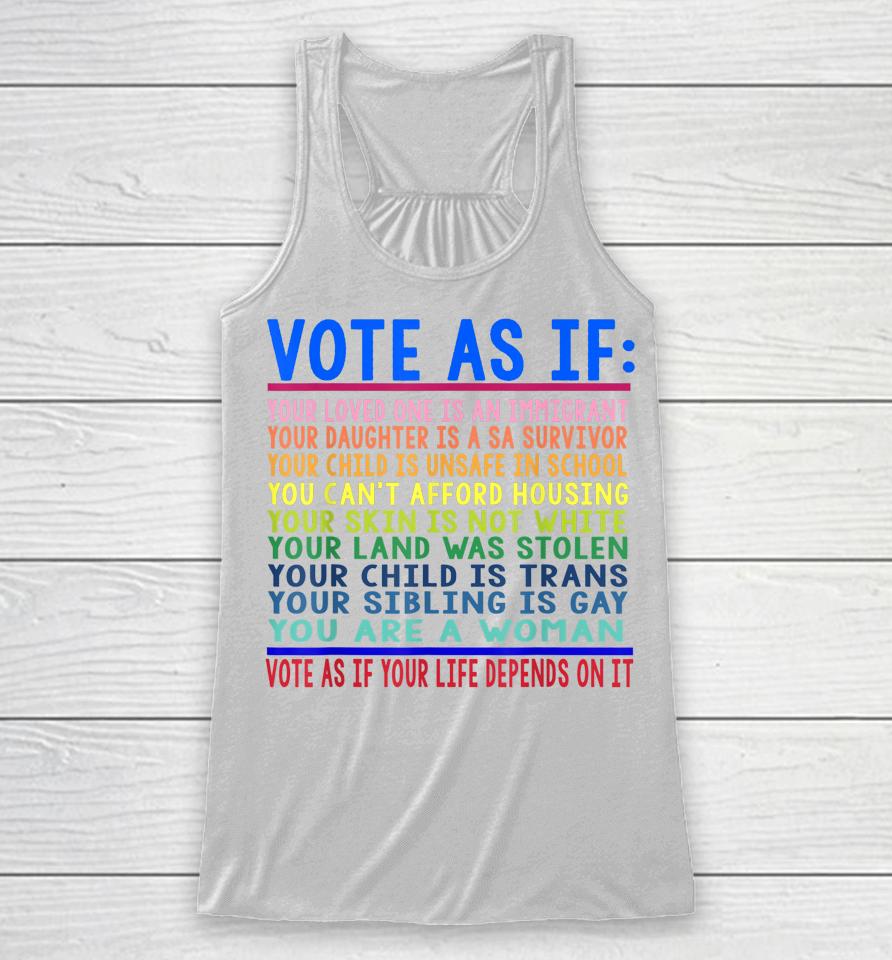 Vote As If Your Loved One Is An Immigrant Funny Lgbt Racerback Tank