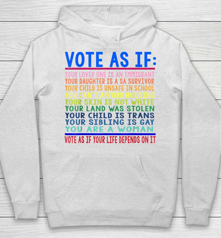 Vote As If Your Loved One Is An Immigrant Funny Lgbt Hoodie