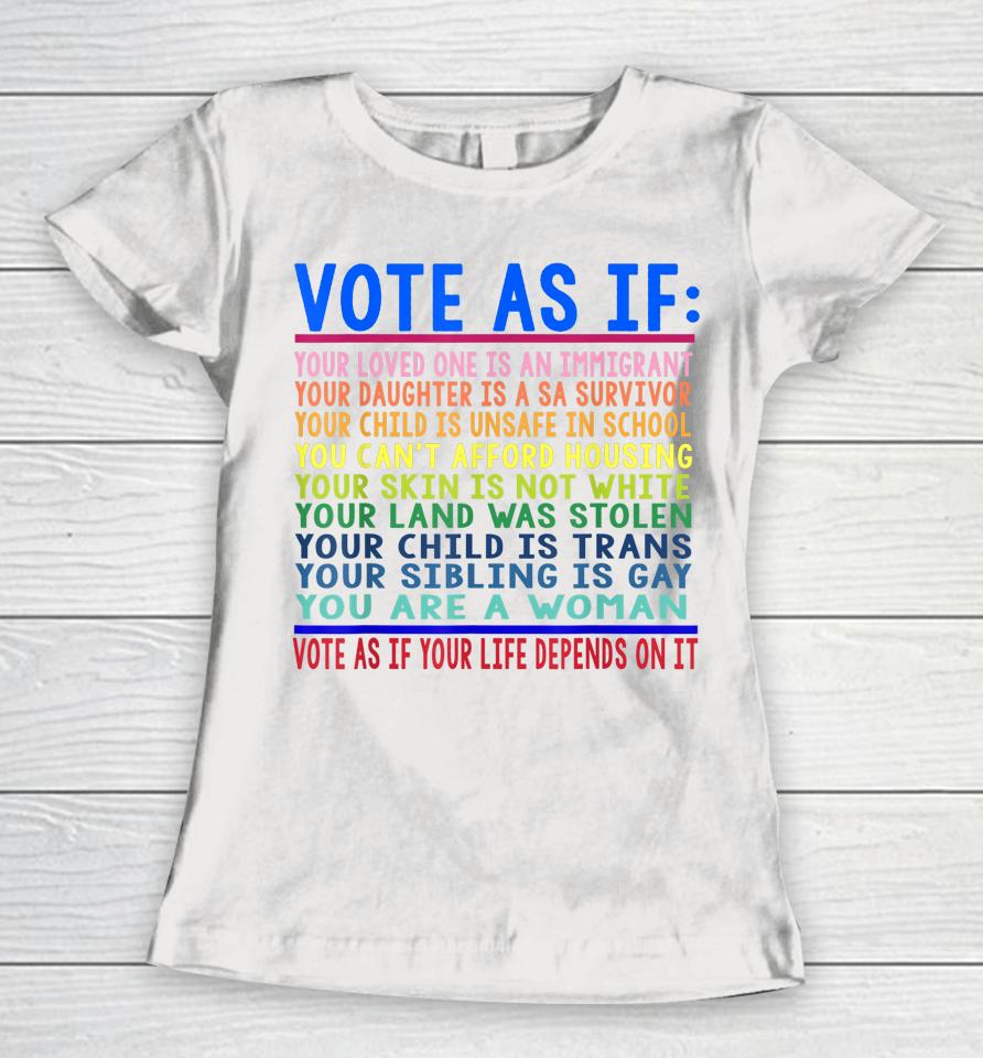Vote As If Your Loved One Is An Immigrant Funny Lgbt Women T-Shirt