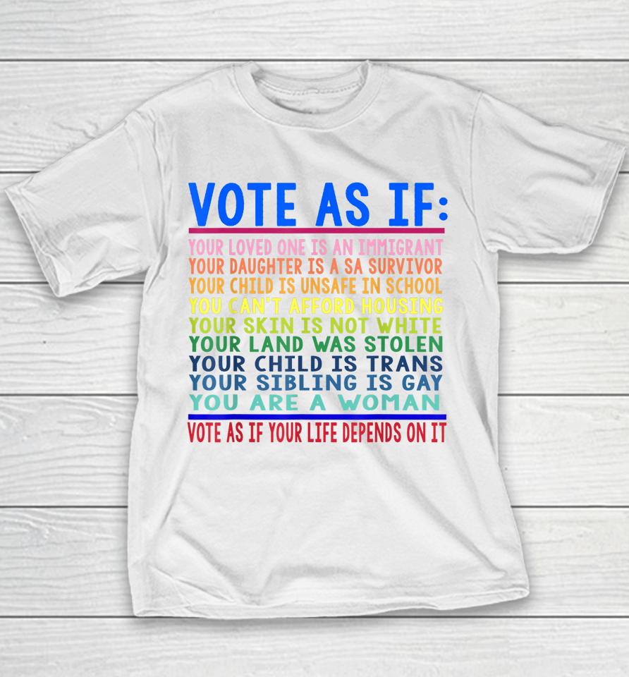 Vote As If Your Loved One Is An Immigrant Funny Lgbt Youth T-Shirt