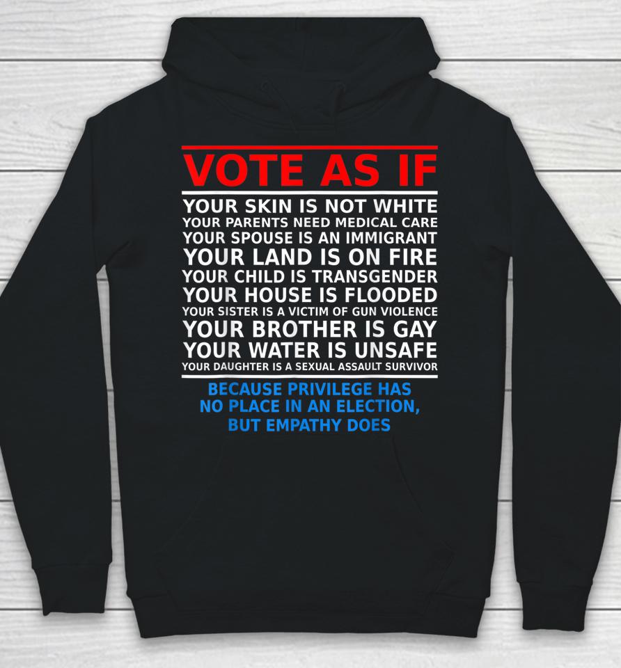 Vote As If Your Skin Is Not White Hoodie