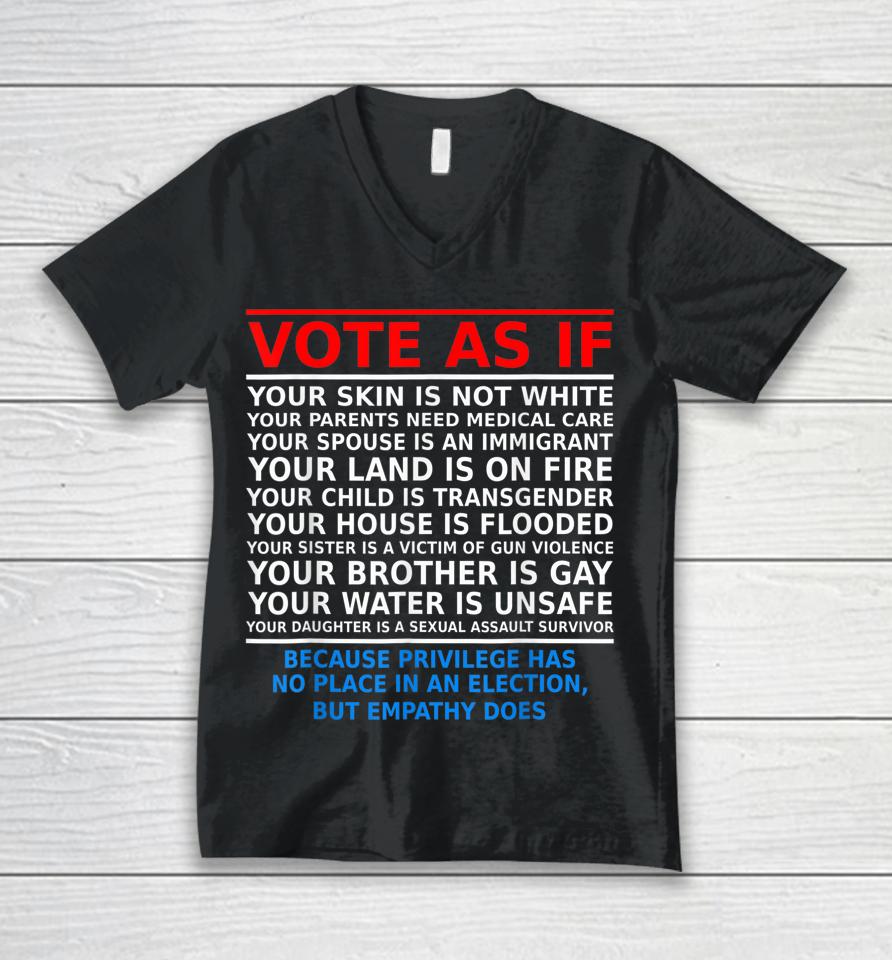 Vote As If Your Skin Is Not White Unisex V-Neck T-Shirt