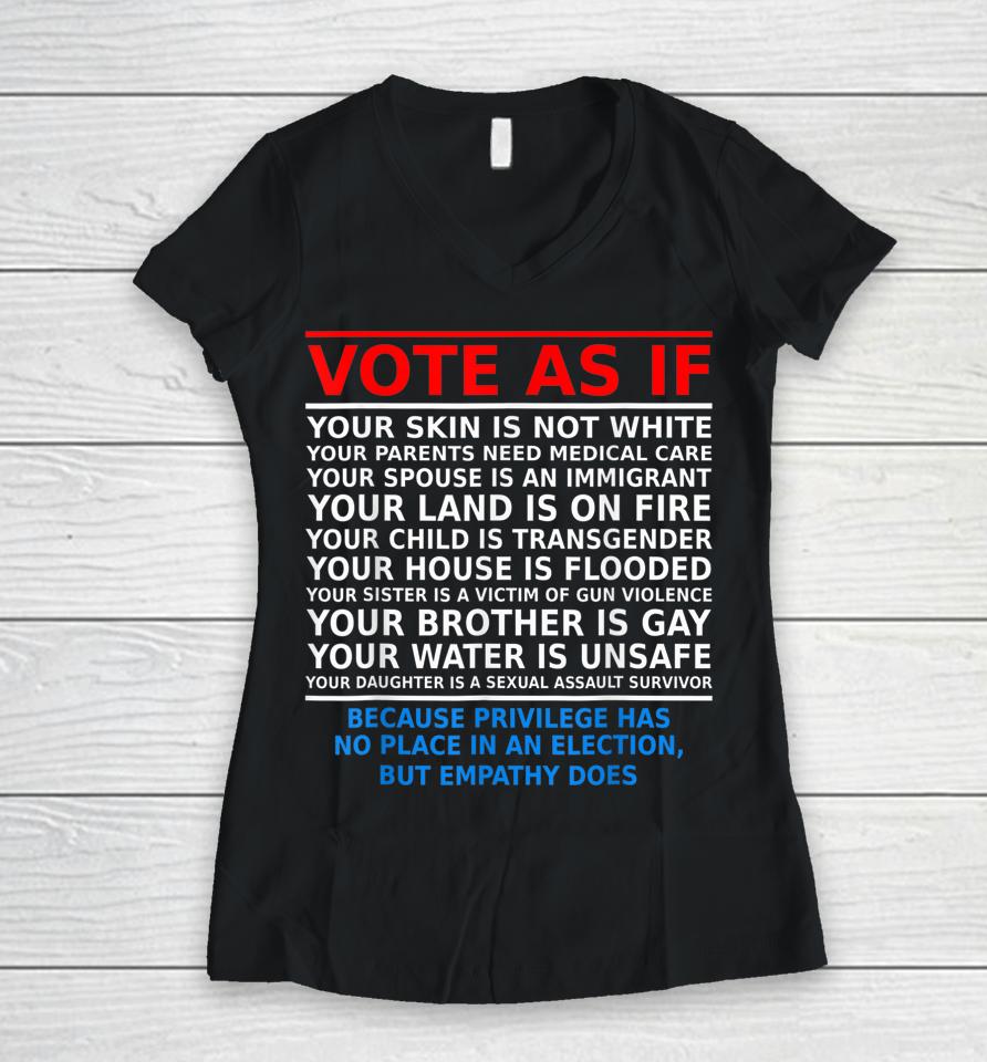 Vote As If Your Skin Is Not White Women V-Neck T-Shirt