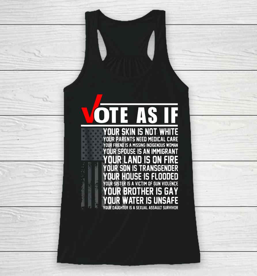 Vote As If Your Skin Is Not White Vote Blue Racerback Tank