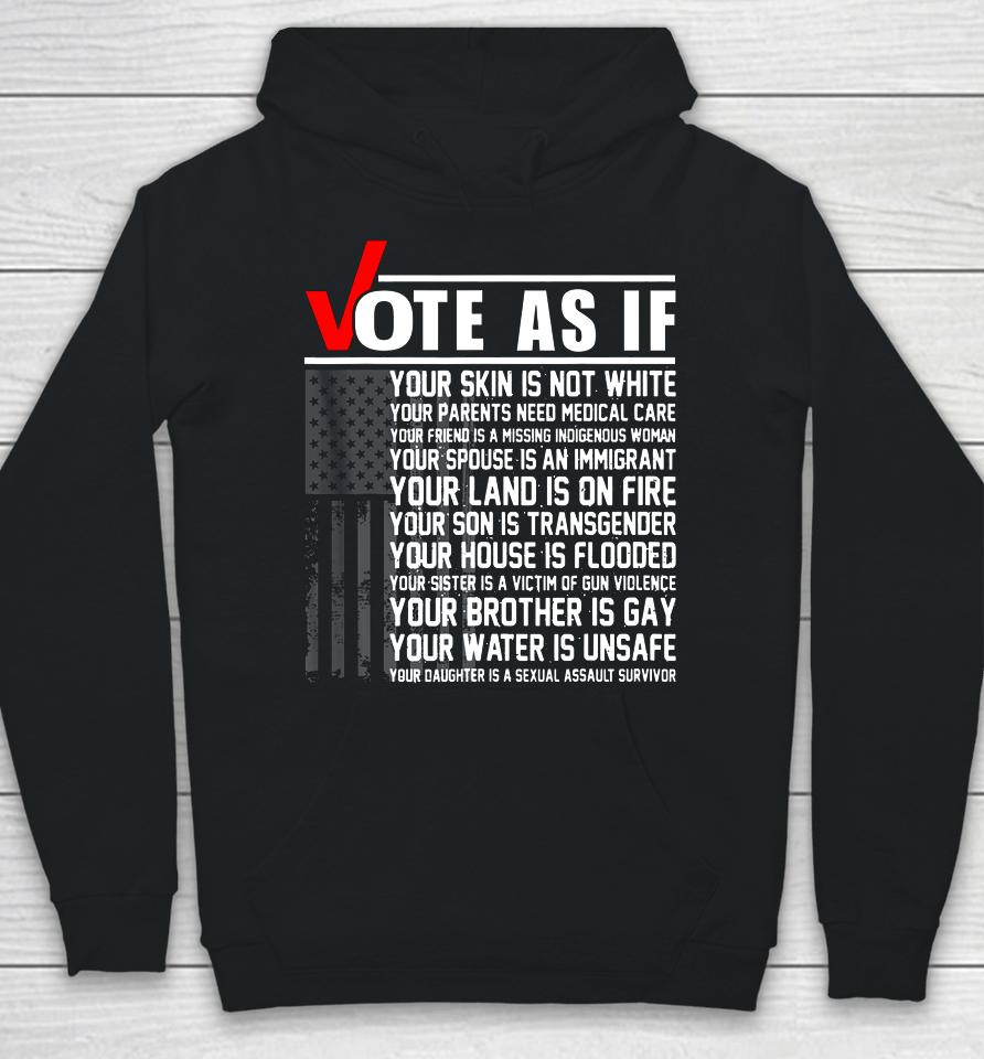 Vote As If Your Skin Is Not White Vote Blue Hoodie
