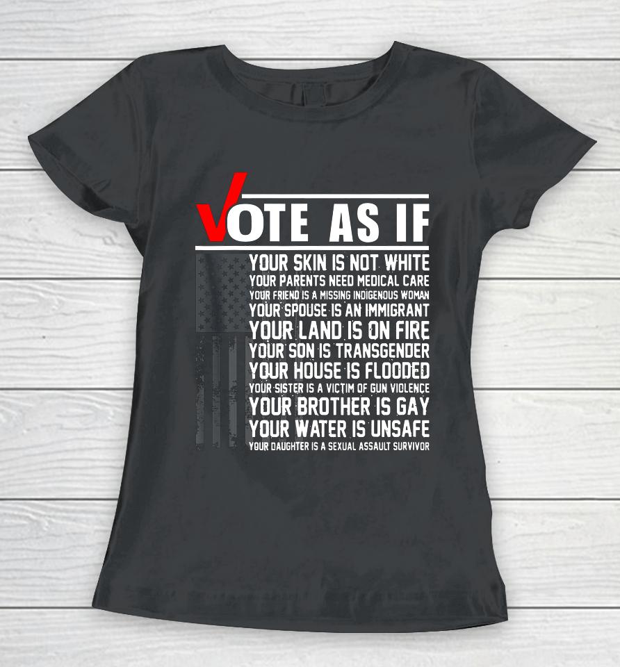 Vote As If Your Skin Is Not White Vote Blue Women T-Shirt