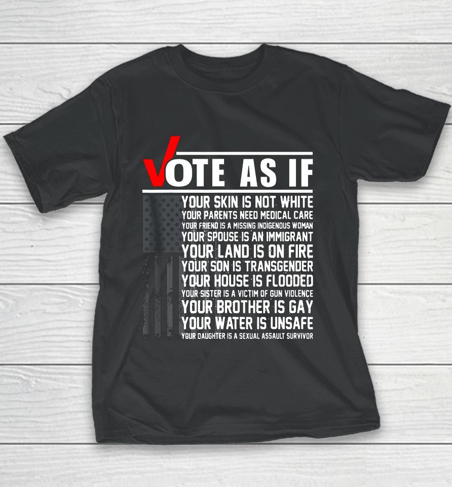 Vote As If Your Skin Is Not White Vote Blue Youth T-Shirt
