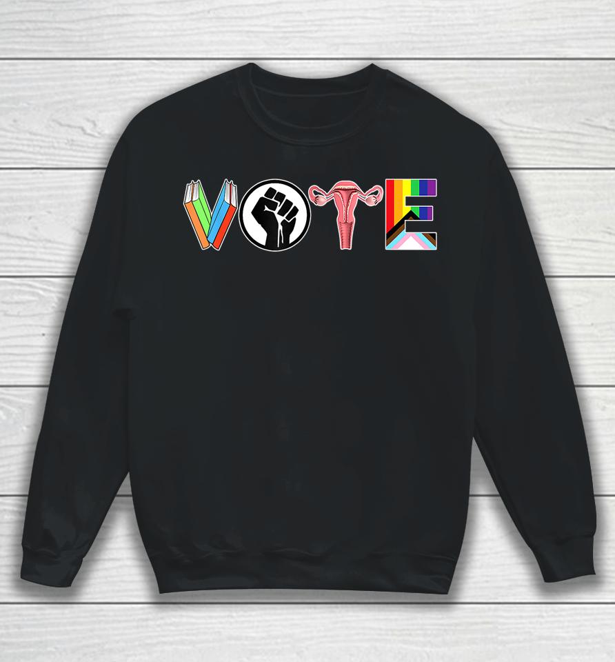 Vote - Books Fist Ovaries Lgbtq Funny Sweatshirt