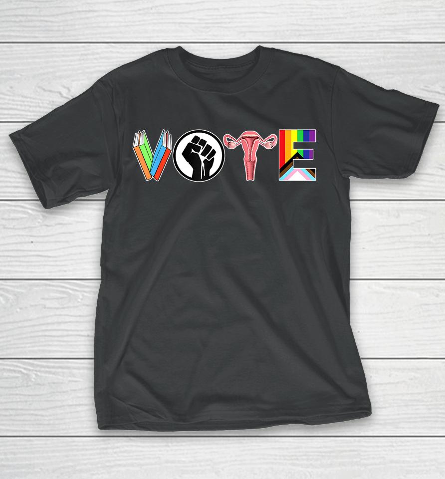Vote - Books Fist Ovaries Lgbtq Funny T-Shirt