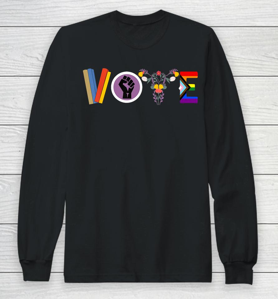Vote Books Fist Ovaries Lgtbq Gifts Long Sleeve T-Shirt