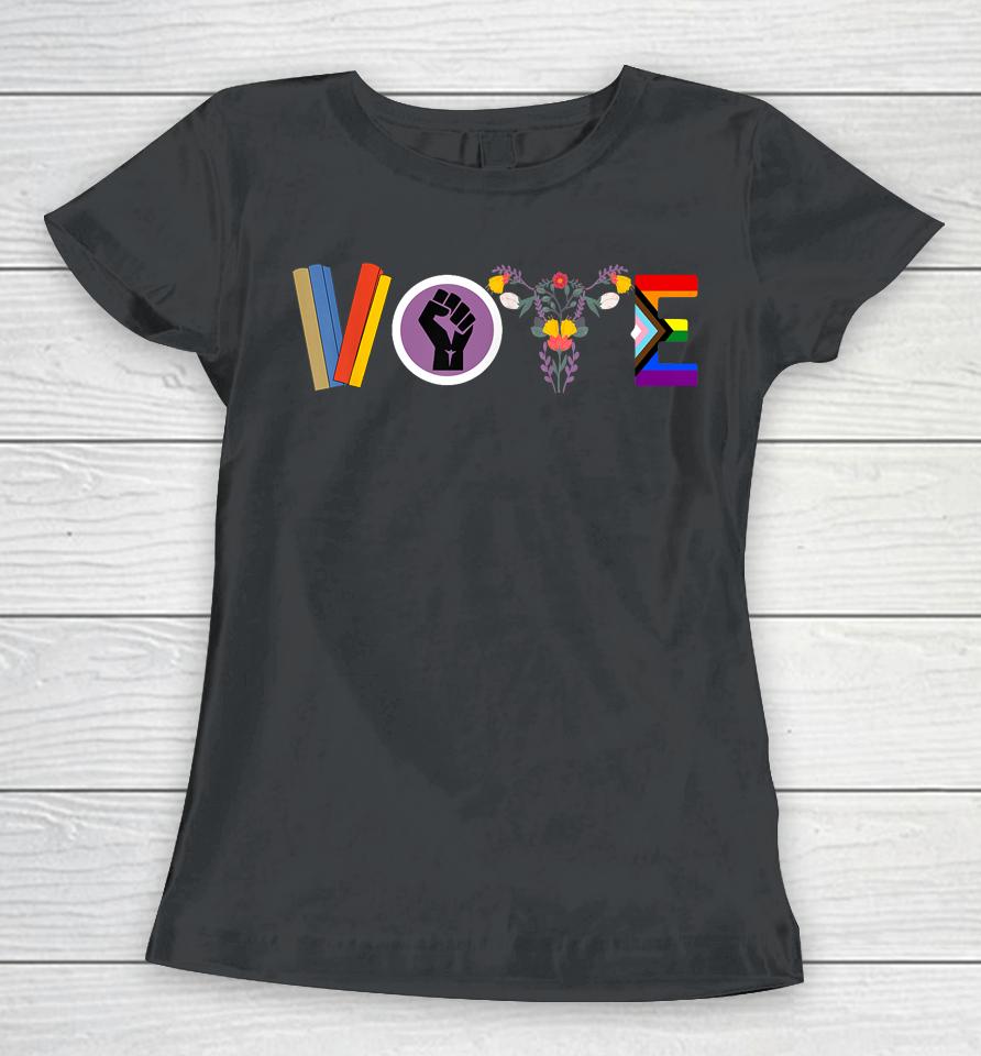 Vote Books Fist Ovaries Lgtbq Gifts Women T-Shirt