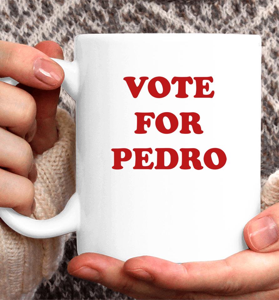 Vote For Pedro  N4Z51Ja0Jclg Coffee Mug