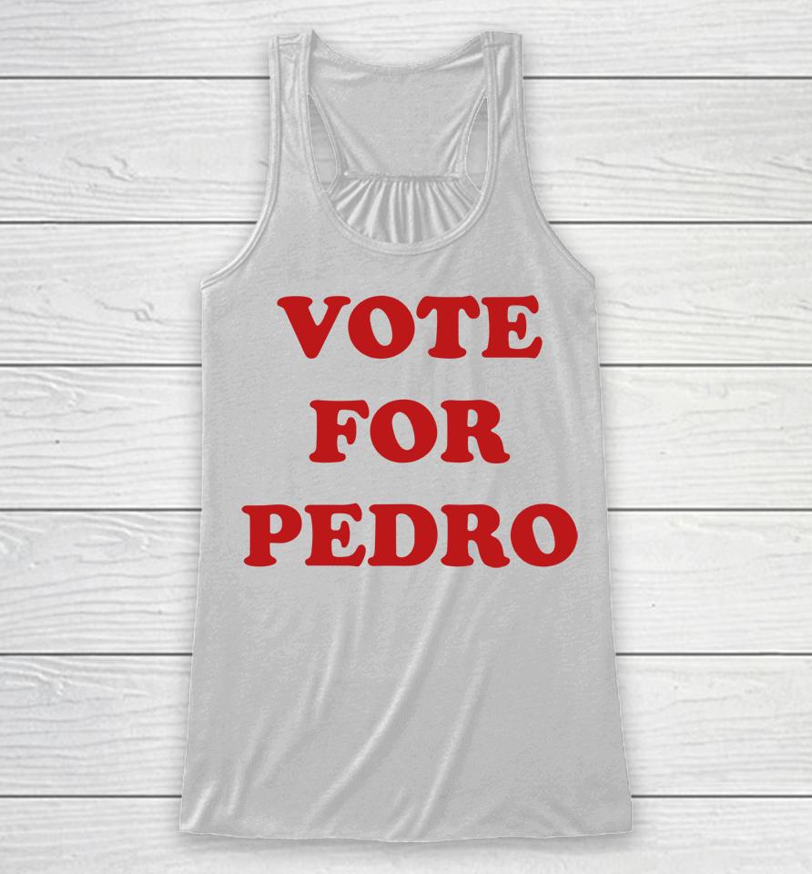 Vote For Pedro  N4Z51Ja0Jclg Racerback Tank